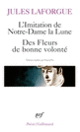 Couverture L'Imitation de Notre-Dame la lune – Le Concile féérique – Des Fleurs de bonne volonté – Derniers vers (Jules Laforgue)