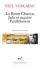 Couverture La Bonne Chanson – Jadis et naguère – Parallèlement (Paul Verlaine)