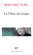 Couverture La Chute des temps / L' Eté langue morte /La Moitié du geste /La Rumeur de l'air /Sur un pli du temps ()