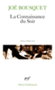 Couverture La Connaissance du Soir (Joë Bousquet)