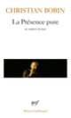 Couverture La Présence pure et autres textes (Christian Bobin)