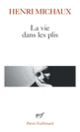 Couverture La vie dans les plis (Henri Michaux)