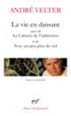 Couverture La vie en dansant/Au Cabaret de l'éphémère/Avec un peu plus de ciel (André Velter)