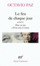 Couverture Le Feu de chaque jour / Mise au net / D'un mot à l'autre (Octavio Paz)
