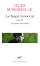 Couverture Le Forçat innocent / Les Amis inconnus (Jules Supervielle)