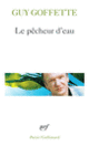 Couverture Le pêcheur d'eau (Guy Goffette)
