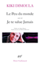 Couverture Le peu du monde/Je te salue jamais (Kiki Dimoula)