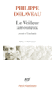 Couverture Le Veilleur amoureux / Eucharis (Philippe Delaveau)