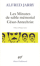 Couverture Les Minutes de sable mémorial – César-Antechrist (Alfred Jarry)