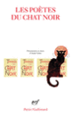 Couverture Les Poètes du Chat Noir ( Anthologies,Collectif(s) Collectif(s),André Velter)