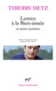 Couverture Lettres à la bien-aimée et autres poèmes (Thierry Metz)