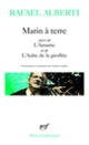 Couverture Marin à terre – L'Amante – L'Aube de la giroflée (Rafael Alberti)
