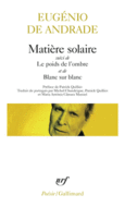Couverture Matière solaire/Le poids de l'ombre/Blanc sur blanc ()