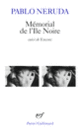 Couverture Mémorial de l'Île noire / Encore (Pablo Neruda)
