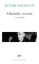 Couverture Misérable miracle (Henri Michaux)