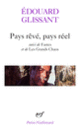 Couverture Pays rêvé, pays réel/Fastes/Les Grands Chaos (Édouard Glissant)