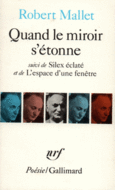 Couverture Quand le miroir s'étonne / Silex éclaté /L'Espace d'une fenêtre ()