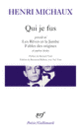 Couverture Qui je fus/Les Rêves et la Jambe/Fables de origines (Henri Michaux)
