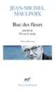 Couverture Rue des fleurs/Pas sur la neige (Jean-Michel Maulpoix)