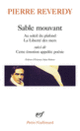 Couverture Sable mouvant/Au soleil du plafond/La Liberté des mers/Cette émotion appelée poésie (Pierre Reverdy)