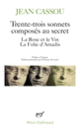 Couverture Trente-trois sonnets composés au secret – La Rose et le vin – La Folie d'Amadis (Jean Cassou)
