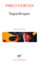 Couverture Vaguedivague (Pablo Neruda)