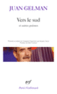 Couverture Vers le Sud/Notes/Commentaires/Citations/Cela (Juan Gelman)