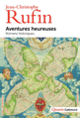 Couverture Aventures heureuses (Jean-Christophe Rufin)