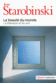 Couverture La beauté du monde (Jean Starobinski)