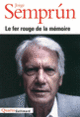 Couverture Le fer rouge de la mémoire (Jorge Semprún)
