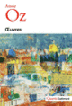 Couverture Œuvres (Amos Oz)