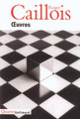 Couverture Œuvres (Roger Caillois,Marguerite Yourcenar)