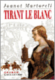 Couverture Tirant le Blanc (Marc Fumaroli,Joanot Martorell,Mario Vargas Llosa)