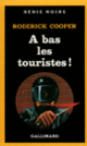 Couverture À bas les touristes! (Roderick Cooper)