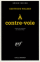 Couverture À contre-voie (Gertrude Walker)