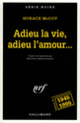 Couverture Adieu la vie, adieu l'amour... (Horace McCoy)