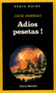 Couverture Adios pesetas! (Jack Barnao)