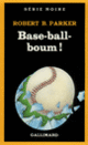 Couverture Base-ball-boum! (Robert B. Parker)