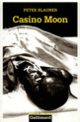 Couverture Casino Moon (Peter Blauner)