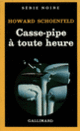 Couverture Casse-pipe à toute heure (Howard Schoenfeld)