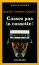 Couverture Cassez pas la cassette! (Albert DiBartolomeo)
