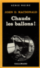 Couverture Chauds les ballons! (John Dann MacDonald)