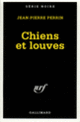 Couverture Chiens et louves (Jean-Pierre Perrin)