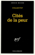 Couverture Cités de la peur (,Pino Cacucci,Jerome Charyn,Collectif(s) Collectif(s),Andreu Martín,Patrick Raynal,Peter Zeindler)