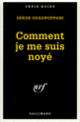 Couverture Comment je me suis noyé (Serge Quadruppani)