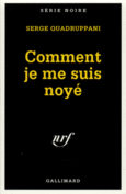 Couverture Comment je me suis noyé ()