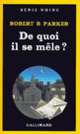 Couverture De quoi il se mêle? (Robert B. Parker)