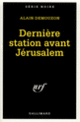 Couverture Dernière station avant Jérusalem (Alain Demouzon)