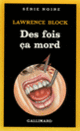 Couverture Des fois ça mord (Lawrence Block)