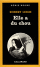 Couverture Elle a du chou (Robert Leigh)